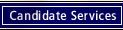 Candidate Services
